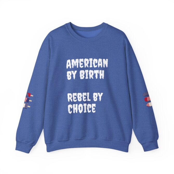 American by Birth, Rebel by Choice Crewneck Sweatshirt | Unisex Heavy Blend™ | Perfect for Independence Day and Everyday Comfort - Image 9