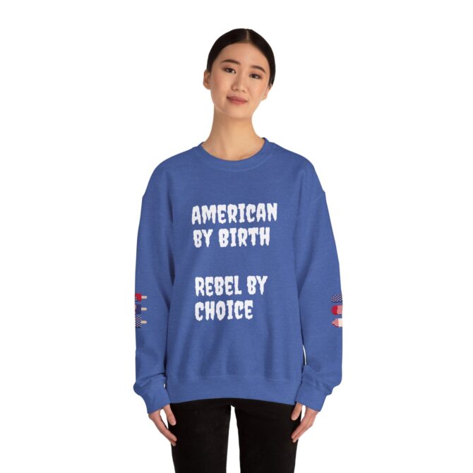 American by Birth, Rebel by Choice Crewneck Sweatshirt | Unisex Heavy Blend™ | Perfect for Independence Day and Everyday Comfort - Image 12