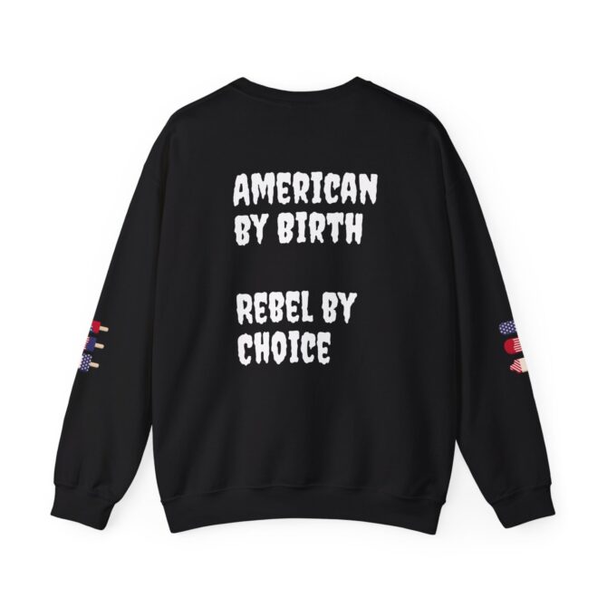 American by Birth, Rebel by Choice Crewneck Sweatshirt | Unisex Heavy Blend™ | Perfect for Independence Day and Everyday Comfort - Image 2